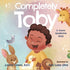 Completely Toby: A Down Syndrome Story
